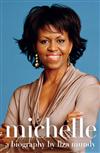 Michelle Obama: A Biography