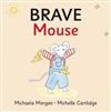 Brave Mouse