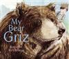 My Bear Griz