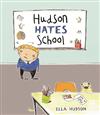 Hudson Hates School