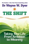 The Shift: Moving Your Life from Ambition to Meaning