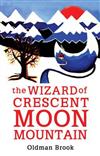 The Wizard of Crescent Moon Mountain: Elven Resurrection