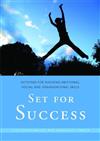 Set for Success: Activities for Teaching Emotional, Social and Organizational Skills