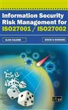 Information Security Risk Management for ISO270001 / ISO27002