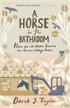 A Horse in the Bathroom: How an Old Stable Became Our Dream Village Home