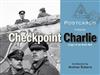 Postcards from Checkpoint Charlie: Images of the Berlin Wall