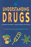 Understanding Drugs: A Handbook for Parents, Teachers and Other Professionals