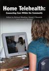 Home Telehealth: Connecting Care within the Community