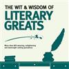 Wit & Wisdom: Literary Greats: Unforgettable Quotes from the Greatest Writers