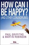How Can I be Happy?: And Other Conundrums
