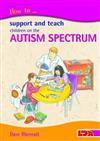 How to Support and Teach Children on the Autism Spectrum