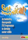 Get Physical!: An Inclusive, Therapeutic PE Programme to Develop Motor Skills