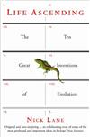 Life Ascending: The Ten Great Inventions of Evolution