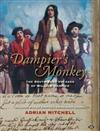 Dampier's Monkey: the South Seas Voyages of William Dampier