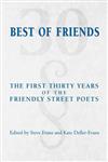 Best of Friends: The First 30 Years of the Friendly Street Poets