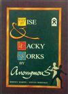 Wise and Wacky Works by Anonymous: Small Book