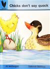 Chicks Don't Say Quack: Reading Recovery Levels 4-5: Big Book