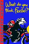 What Do You Think, Feezal?