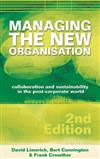 Managing the New Organisation: Collaboration and Sustainability in the Post-Corporate World