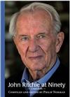John Ritchie at Ninety: Festschrift from Friends, Colleagues, Family & Former Students