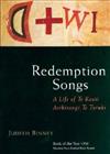 Redemption Songs: Life of Te Kooti Arikirangi Te Turuki