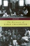 The Discovery of Early Childhood: Vol 4