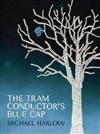 The Tram Conductor's Blue Cap
