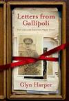Letters from Gallipoli: New Zealand Soldiers Write Home