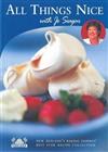 All Things Nice with Jo Seagar: New Zealand's Baking Experts' Best Ever Recipe Collection