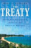 The Treaty: Every New Zealander's Guide to Treaty of Waitangi