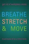 Breathe Stretch and Move: Improve Your Working Day