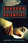 Surgeon Scientist: Adventures In Surgical Research