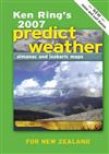 Ken Ring's Predict Weather For New Zealand Almanac 2007