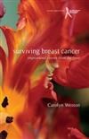 Surviving Breast Cancer: Inspirational Stories from the Front