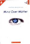 Mind Over Matter