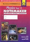 Physics Year 12 Notemaker: Note-making, Revision, Assessment