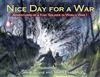 Nice Day for a War: Adventures of a Kiwi Soldier in World War I