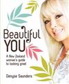 Beautiful You: A New Zealand Woman's Guide to Looking Great