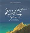 Your Heart Will Sing Again: Comfort for Those Who Mourn