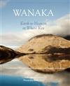 Wanaka: Earth to Heaven at Whare Kea