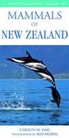 A Photographic Guide to Mammals of New Zealand