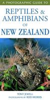 A Photographic Guide to Reptiles and Amphibians of New Zealand