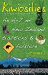 Kiwiosities: an A-Z of New Zealand Traditions and Folklore