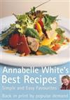 Annabelle White's Best Recipes: Simple and Easy Favourites