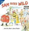 Sam Goes Wild