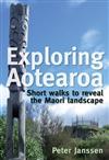 Exploring Aotearoa: Short Walks to Reveal the Maori Landscape