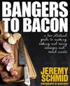 Bangers to Bacon: A New Zealand Guide to Making, Cooking and Using Sausages and Cured Meats
