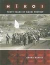 Hikoi: Forty Years of Maori Protest