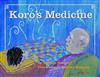 Koro's Medicine