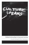 Culture Speaks: Cultural Relationships and Classroom Learning